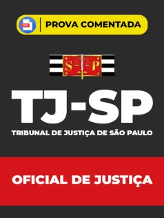 Prova Comentada TJ-SP - Oficial de Justiça em PDF