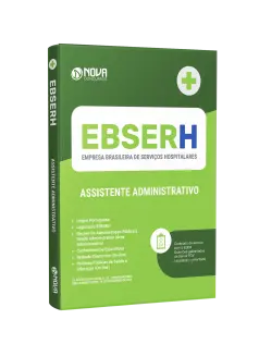 Apostila EBSERH 2024 - Assistente Administrativo