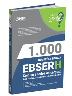 Livro 1.000 Questões Gabaritadas para o EBSERH - Comum a Todos os Cargos: Área Médica, Assistencial e Administrativa