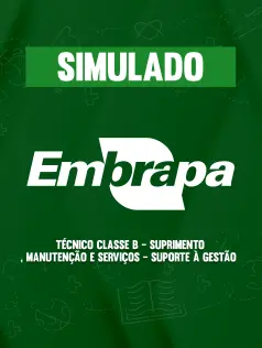 Simulado - Embrapa - Técnico Classe B - Suprimento, Manutenção e Serviços - Suporte à Gestão