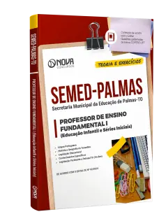 Apostila SEMED Palmas - TO 2024 - Professor do Ensino Fundamental I (Professor de Educação Infantil e Séries Iniciais)