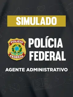 Simulado - Polícia Federal - Agente Administrativo