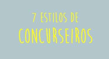 7 estilos concurseiros