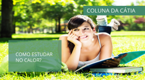 coluna da catia estudar no calor