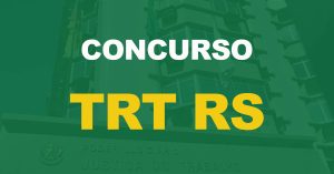 Concurso TRT RS: 105 aprovados serão nomeados até maio, informa Tribunal!