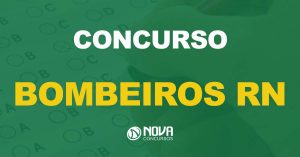 Concurso Bombeiros RN: Tem banca definida e edital iminente!