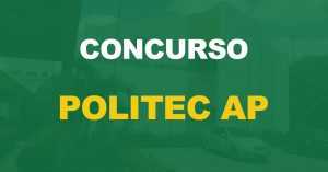 Concurso Politec AP: Orientações para o dia da prova. Local já está disponível!