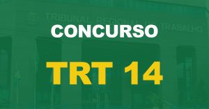 Concurso TRT 14: Registra mais de 15 mil inscritos!