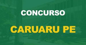 Concurso Caruaru PE tem novo edital anunciado por prefeito, para diversas áreas de atuação.