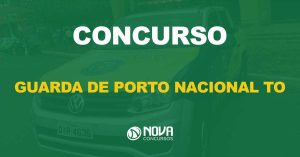 novo concurso Guarda de Porto Nacional TO - edital é autorizado e a expectativa é para as vagas de guarda municipal.