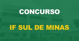 Concurso IFSuldeMinas: Editais publicados. Até R$ 9,6 mil