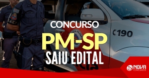 Concurso PM-SP Soldado - Saiu o Edital