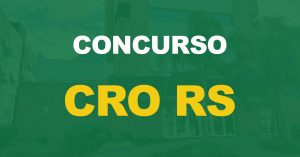 Concurso CRO RS tem banca organizadora definida para próximo edital, que ofertará vagas de níveis médio, técnico e superior.