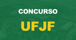 Concurso UFJF: Edital publicado para níveis médio e superior