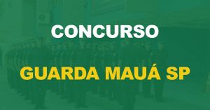 Concurso Guarda Mauá SP tem edital publicado para nível médio.