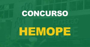 Concurso HEMOPE 2022 tem banca organizadora definida para novo edital.