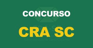 Concurso CRA SC tem edital publicado para cargos de níveis médio, técnico e superior.