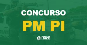 Concurso PM PI: Assembleia Legislativa aprova a formação de cadastro reserva. Entenda!