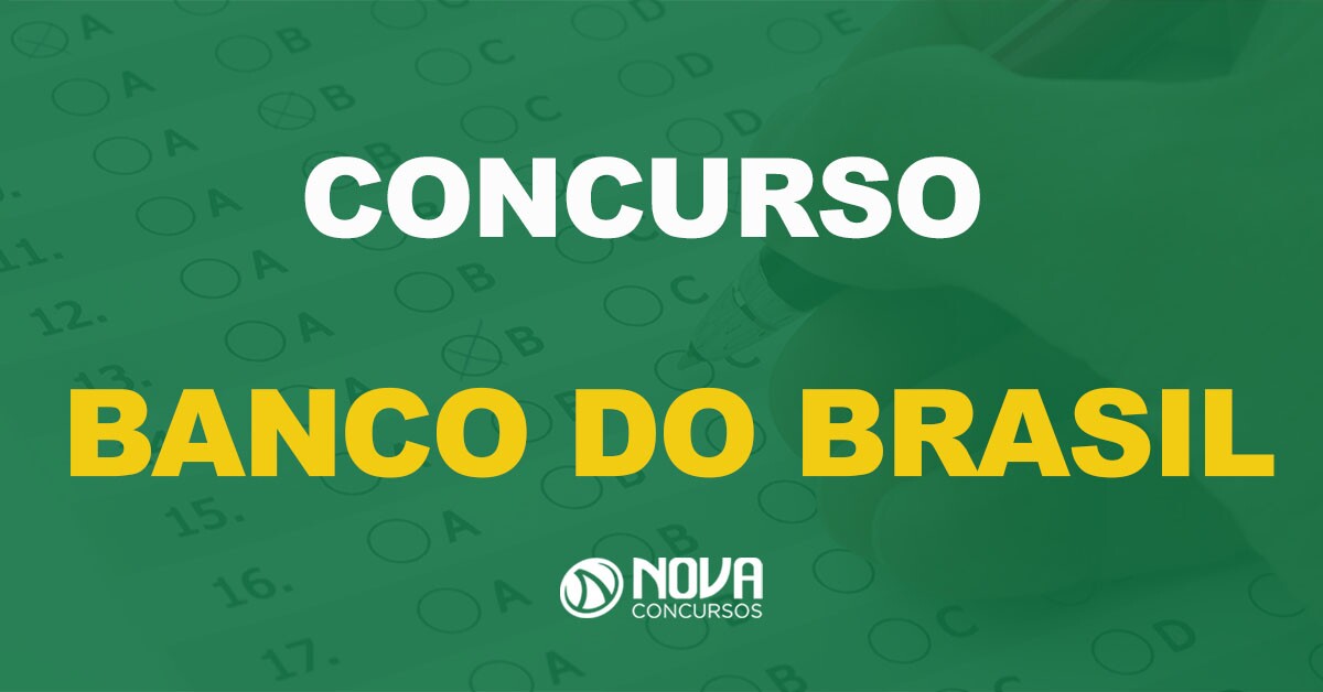 Concurso Banco do Brasil 2021: Edital é publicado | Nova ...