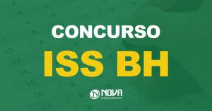 Concurso ISS BH: último dia de inscrições. Salário de R$ 15 mil!