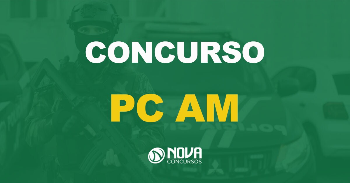 Concurso PC AM: Novo prazo para pagamento de inscrições. Confira!