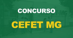 Concurso Cefet MG: Inscrições prorrogadas e provas adiadas. Confira as novas datas!