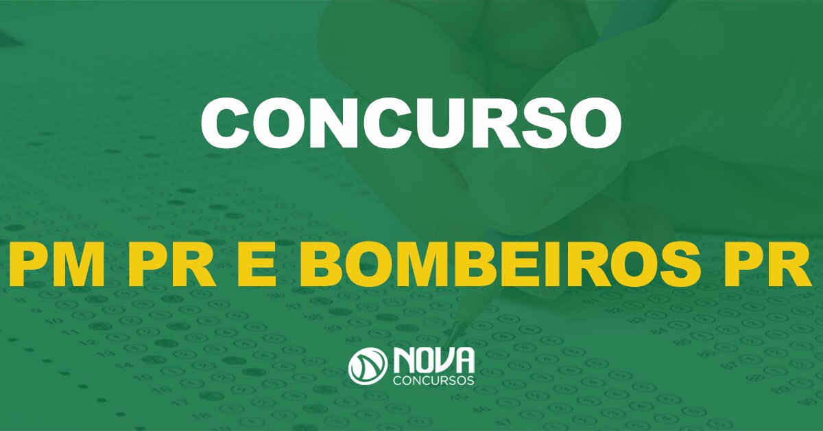 concurso público pm pr e bombeiros pr