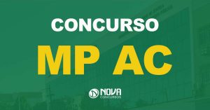 Concurso MP AC: Procurador anuncia aumento de auxílio e edital para 2023!