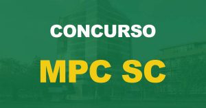 Concurso MPC SC: Candidatos podem conferir gabarito hoje (13)!