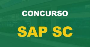 Concurso SAP SC: Saiu o edital. Iniciais acima de R$ 5 mil!