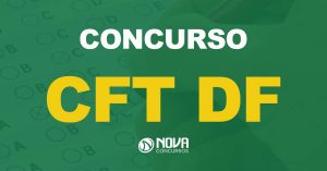 concurso CFT DF