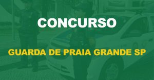 Concurso Guarda de Praia Grande SP tem edital de reabertura publicado para 170 oportunidades. Inscrições abertas.