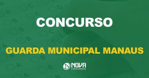 concurso guarda manaus