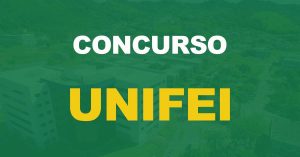 Concurso UNIFEI: Edital publicado para nível médio