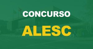 Concurso ALESC 2023: Edital retomado e inscrições reabertas nos próximos dias!