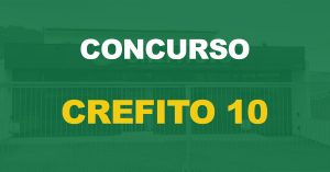 Concurso Crefito 10 tem edital publicado com a oferta de 175 oportunidades de níveis médio e superior.