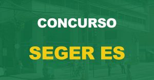 Concurso Seger ES: Saiu o edital. 2 mil vagas para Analista!