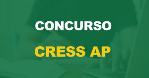 Concurso CRESS AP: Edital publica. Até R$ 3,6 mil