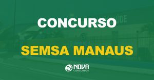 concurso semsa manaus