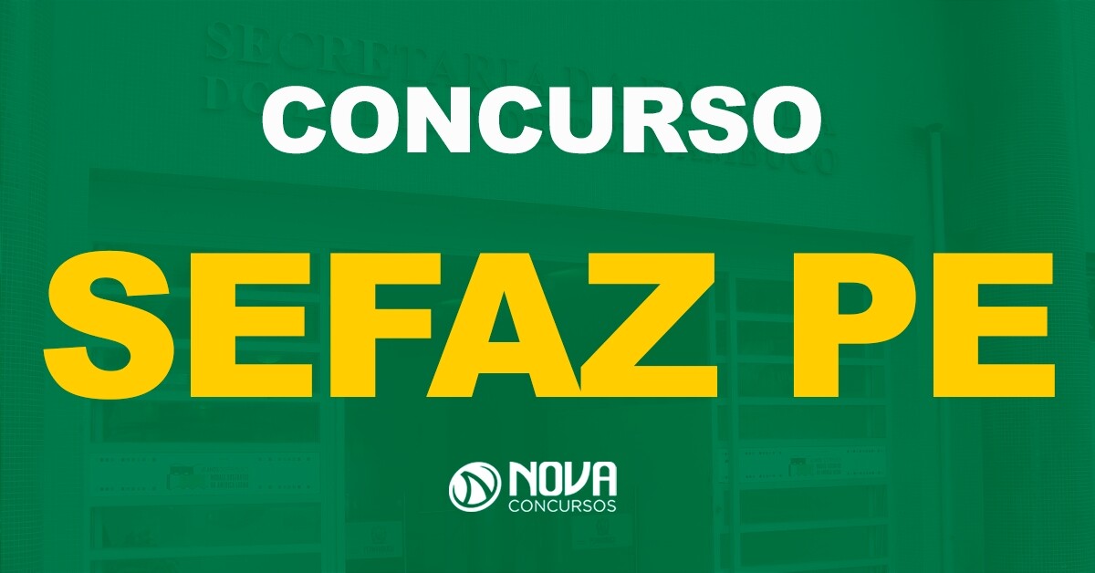 Concurso Sefaz PE: Comissão para área de apoio formada. Edital em breve!