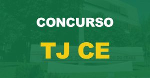 Concurso TJ CE: Encaminhado para ALECE proposta para criação de 136 cargos!