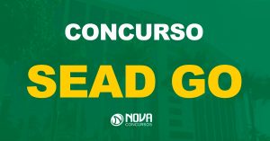 Podem comemorar concurseiros - Concurso SEAD GO: Saiu o edital. 329 vagas disponíveis!