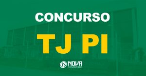 Concurso TJ PI: Comissão alterada e novo cargo. Edital até março!