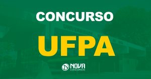 Concurso UFPA: Edital retificado. Aumentou o número de vagas ofertados!