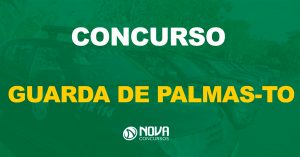 Concurso Guarda de Palmas TO: Edital em breve. Previsão de 50 vagas!