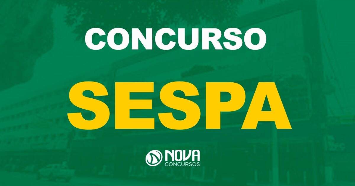 Concurso SESPA: Licitação para escolha da banca é retomado!