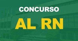 Concurso Assembleia Legislativa RN: Após suspensão, certame é homologado!