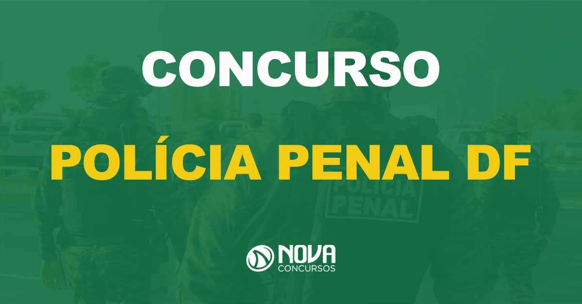 Concurso Polícia Penal DF: Extrato de contrato publicado. Edital iminente!