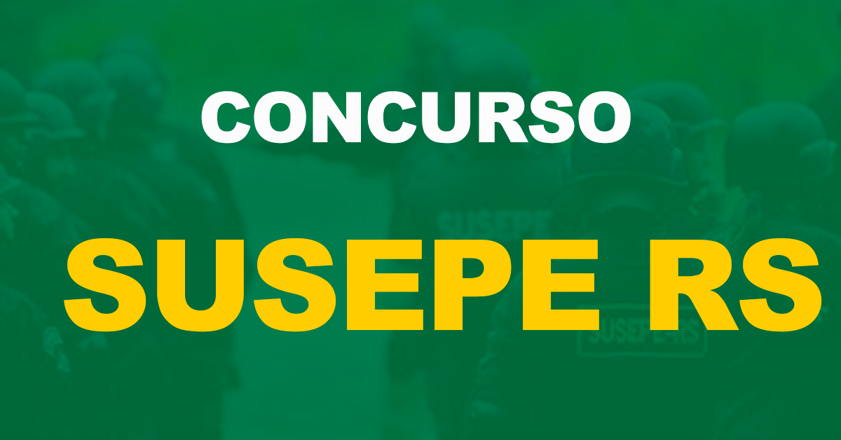 Concurso SUSEPE RS: Divulgado o cronograma das próximas etapas!