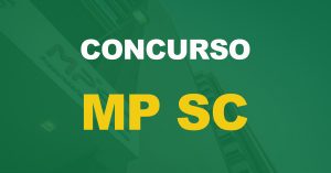 Concurso MP SC: Edital publicado para Promotor! Iniciais de R$ 28 mil